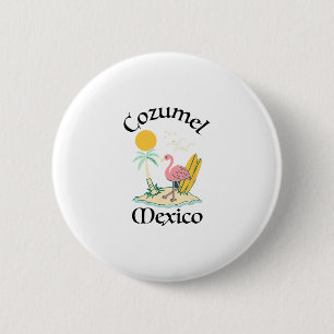 Cozumel Mexiko Souvenir Urlaub Reise Männer Frauen Button