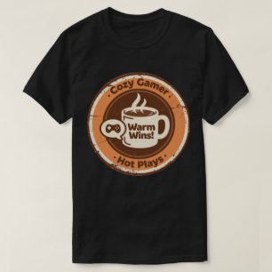 Cozy Gamer Warm Wins Hot Plays Kaffee T-Shirt