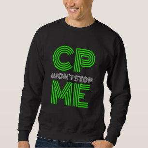 Cp wird mich nicht von dem tapferen zerebralen Pal Sweatshirt