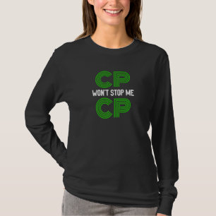 Cp wird mich nicht von dem tapferen zerebralen Pal T-Shirt