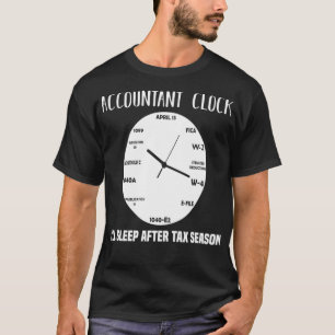 CPA-Buchhalteruhr nach Steuersaison Gi T-Shirt