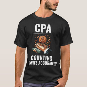 CPA: Die Kunst des Penny Precision Funny meistern T-Shirt