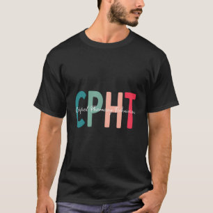 CPHT Certified Pharmacy Technician T-Shirt