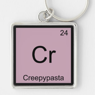 Cr - Creepypasta Chemie-Elementsymbol Meme T-Shirt Schlüsselanhänger