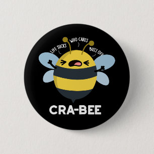 Cra bee Funny Crabby Bee Pun Dark BG Button