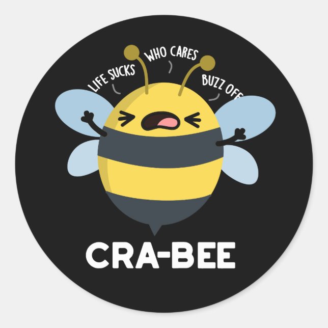 Cra bee Funny Crabby Bee Pun Dark BG Runder Aufkleber (Vorderseite)