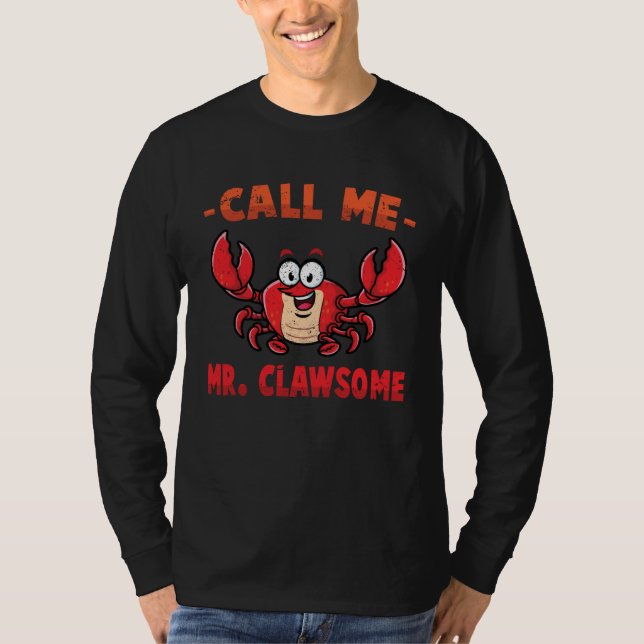 Crab  Call Me Mr Clawsome  Lobster  Shellfish  Che T-Shirt (Vorderseite)