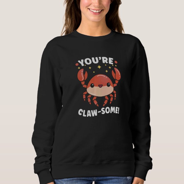 Crab Crabbing Crab Whisperer Crab Hunting Fisher   Sweatshirt (Vorderseite)
