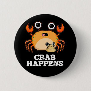 Crab Happens Funny Animal Pub Dark BG Button