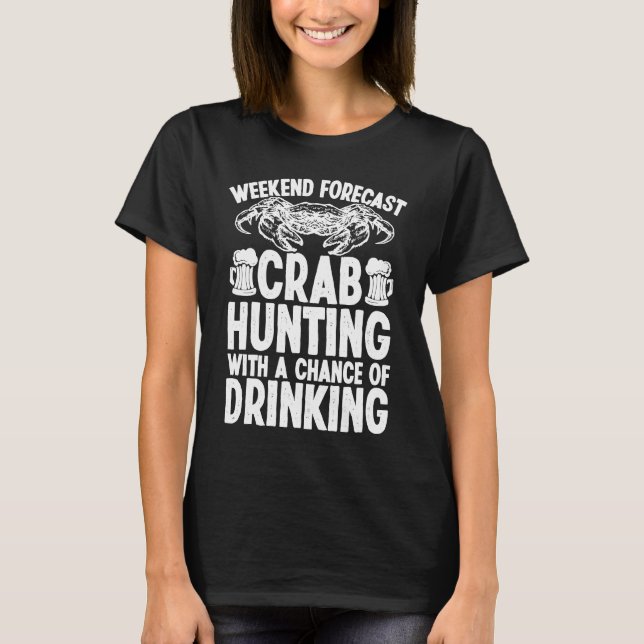 Crab Junting Drink Team Crab Fishing Drinker T-Shirt (Vorderseite)