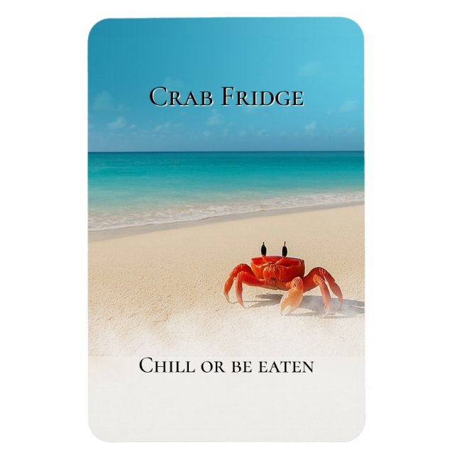 Crab Kühlschrank - Chill or Be Eaten Magnet (Vertikal)