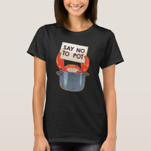 Crab sagt "Nein" zu Kartoffelkrebs T-Shirt