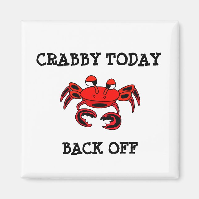 Crabby heute Back Off Magnet (Vorne)