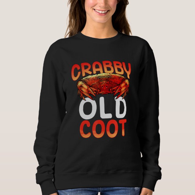 Crabby Old Coot Crab Sweatshirt (Vorderseite)