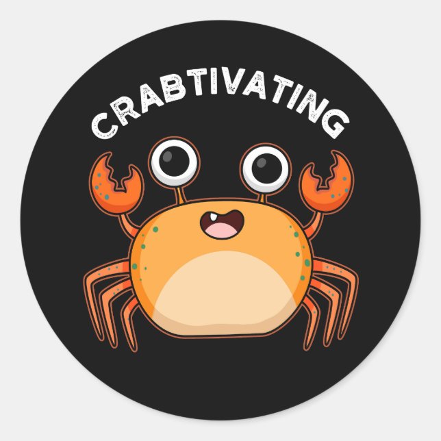 Crabtivating Funny Crab Pun Dark BG Runder Aufkleber (Vorderseite)