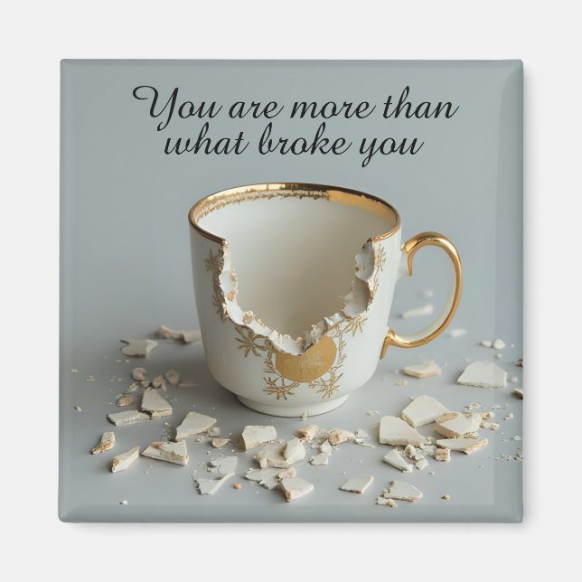 cracked broken teacup inspirational Magnet (Devant)