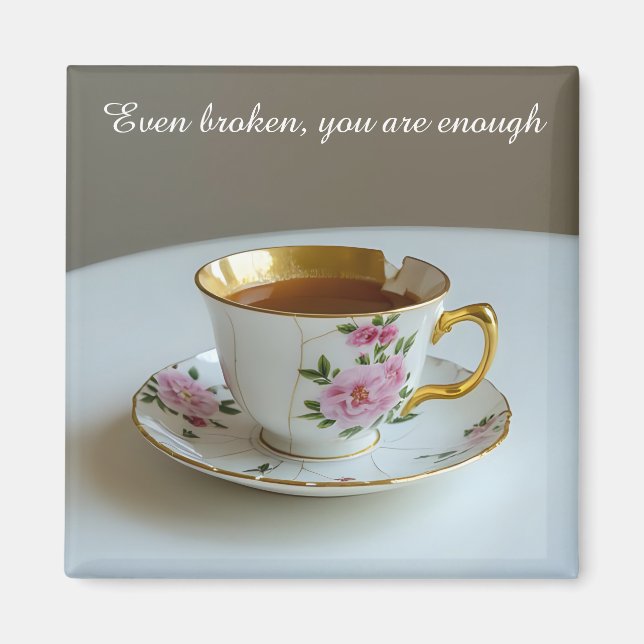 cracked broken teacup inspirational  Magnet (Vorne)
