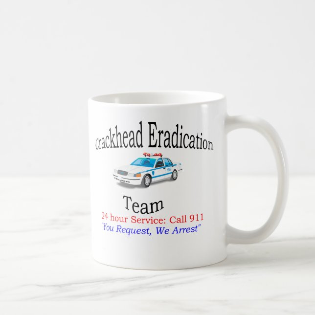 Crackhead Ausrottungs-Team - Polizei-Kaffee-Tasse Kaffeetasse (Rechts)