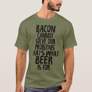 Craft Beer Drinking Bacon Lover Funny Pun Owner T-Shirt