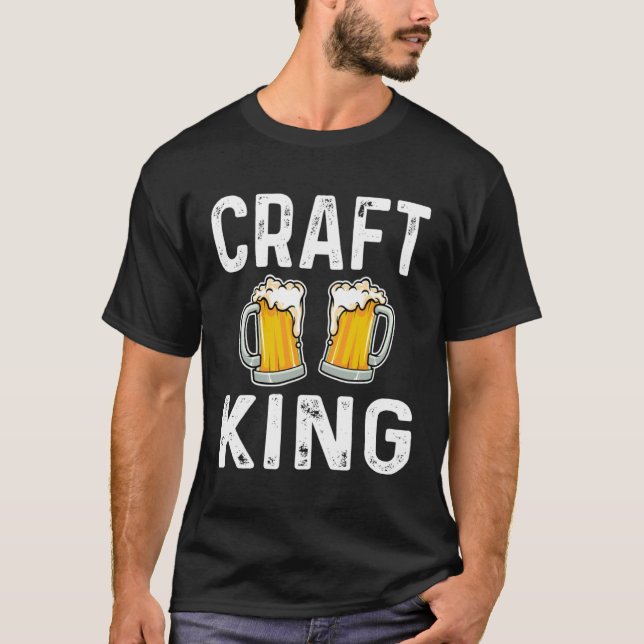 Craft King  Craft Beer  Drinker Home Brewery T-Shirt (Vorderseite)