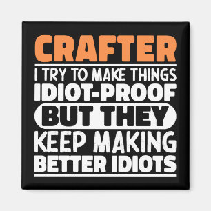 Crafter Ich versuche, Dinge Lustige Sprüche Crafte Magnet