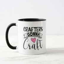 Crafters Gonna Craft