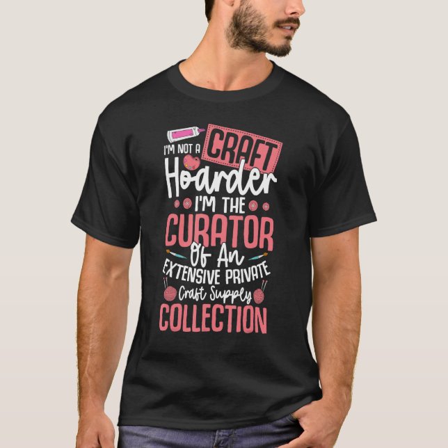 Crafting Crafter Curator Extensive Private Craft S T-Shirt (Vorderseite)
