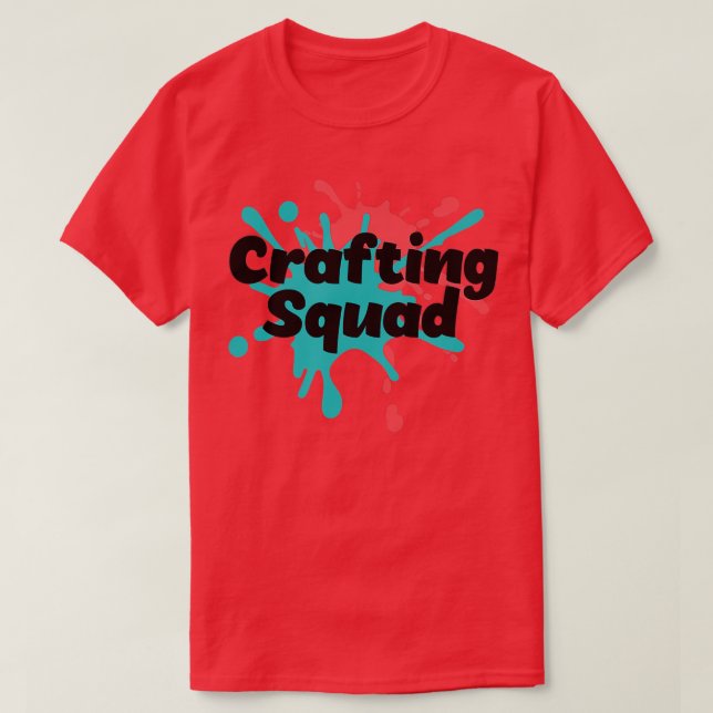 Crafting Squad Funny Hobby Crafter T-Shirt (Design vorne)