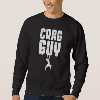 Crag Guy Rock Climbing Bouldering  Climber Boy Sweatshirt