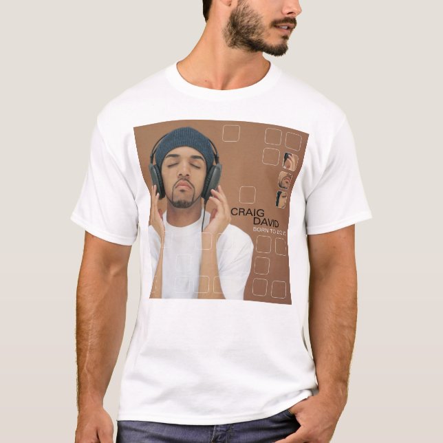 Craig David geboren, das zu tun T-Shirt (Vorderseite)