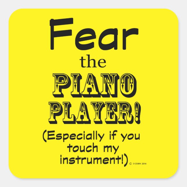 Craignez Le Sticker Carré Piano Player (Devant)