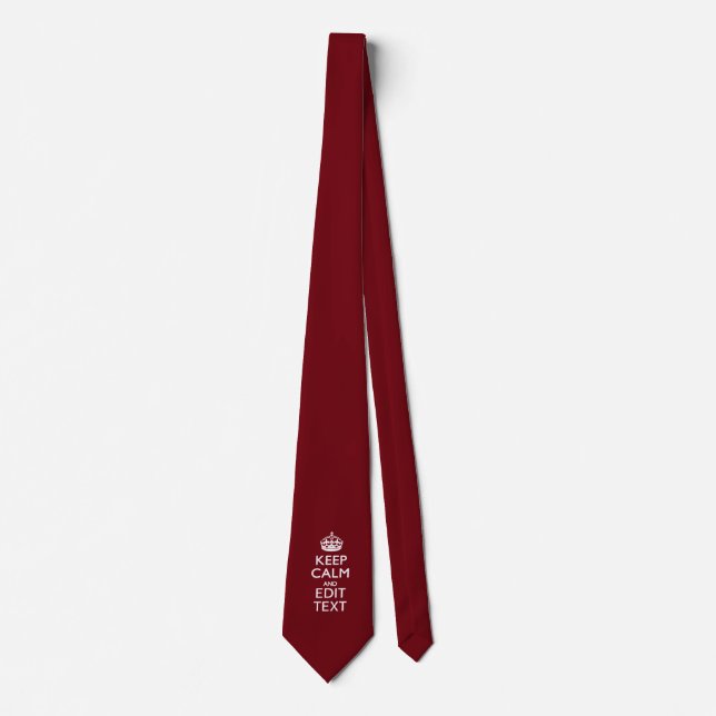Cranberry Wine Burgund Behalte Ruhe und Ihren Text Krawatte (Vorderseite)