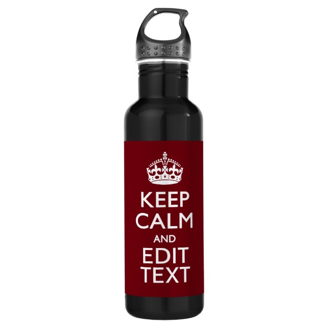 Cranberry Wine Burgund Behalte Ruhe und Ihren Text Trinkflasche (Vorderseite)
