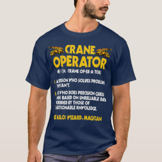 Crane Operator gibt Funny Definition Hook T-Shirt