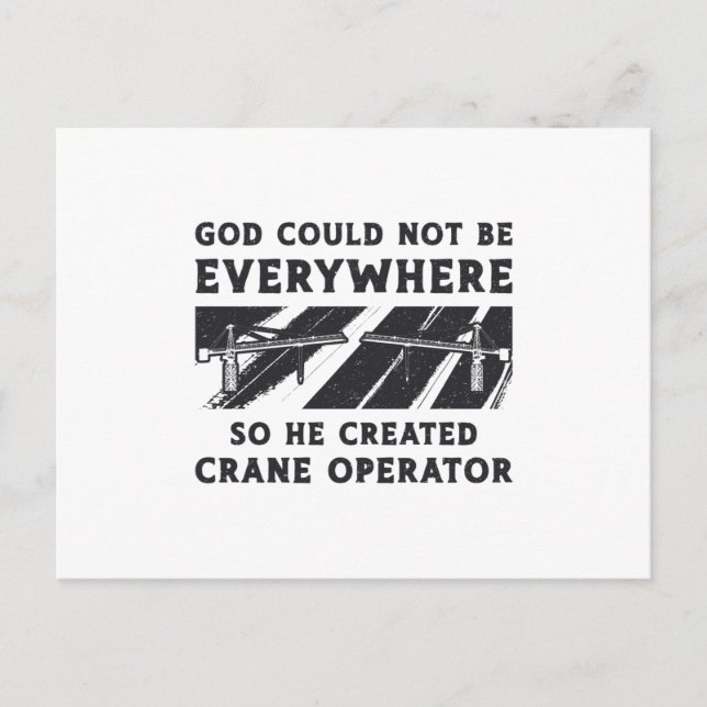 Crane Operator God Could Not Be Driver Worker Postkarte (Vorderseite)