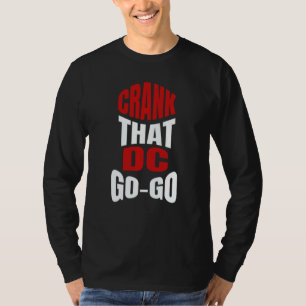Crank, dass Washington DC Go Musik für eine T-Shirt