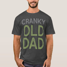 Cranky alter Vater T-Shirt