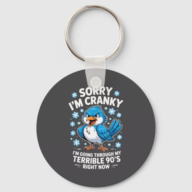 Cranky Bird Terrible 90s Funny Quote Design  Schlüsselanhänger (Vorderseite)