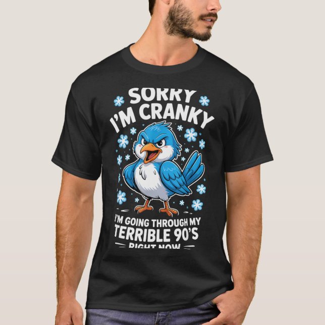Cranky Bird Terrible 90s Funny Quote Design  T-Shirt (Vorderseite)