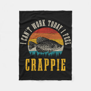Crappie-Angeln Ich kann heute nicht arbeiten, ich Fleecedecke