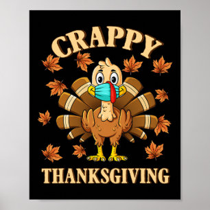 Crappy Erntedank Turkey trägt einen Maskenjungen G Poster