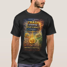 Crash Course-Serie Über Was Ist Geld T-Shirt