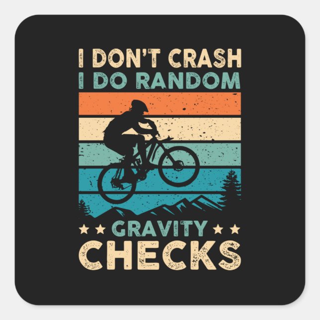 Crash I do Random Gravity Checks Quadratischer Aufkleber (Vorderseite)