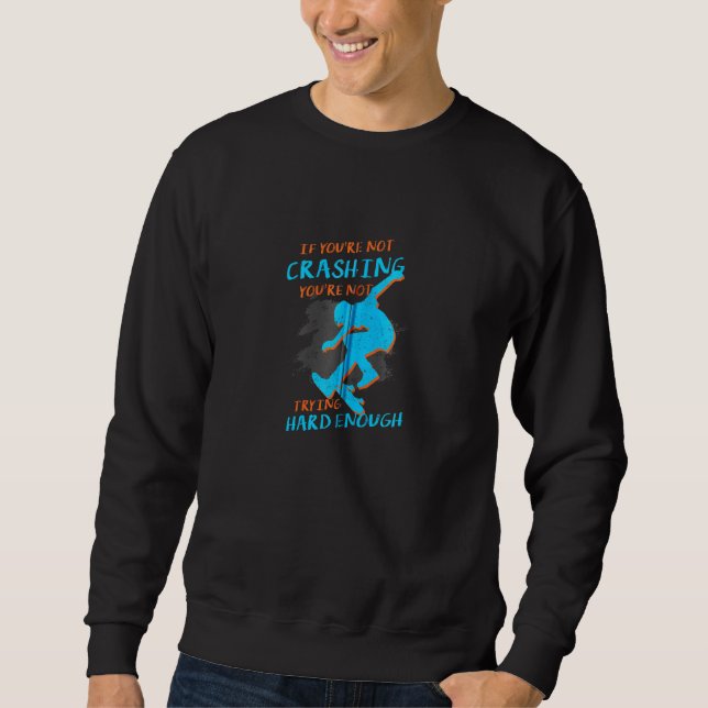 Crash Skater Skateboard versuchen harte Skateboard Sweatshirt (Vorderseite)