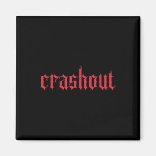 Crashout Gothic Lettering _ Fette Streetwear Für T Magnet