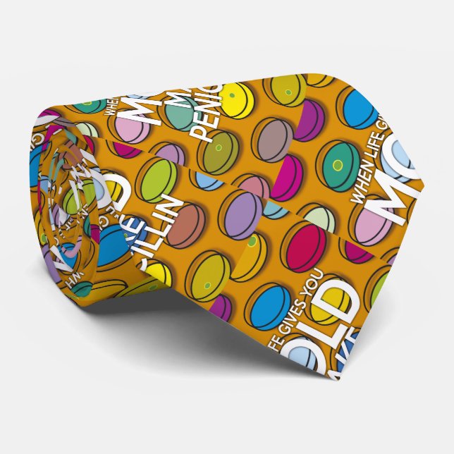 CRAVATE LORSQUE LA VIE VOUS DONNE MOLD FAIRE PÉNÉCILLIN (Roulé)