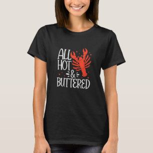 Crawfish Boil Cajun All Hot & Butterfish Se T-Shirt