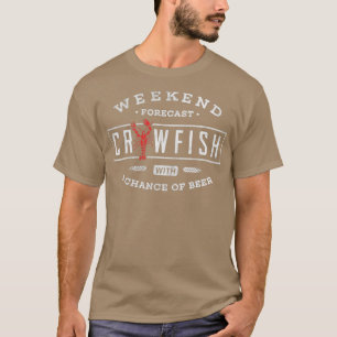 Crawfish BoilWeekend Forecast Cajun and Bier Party T-Shirt