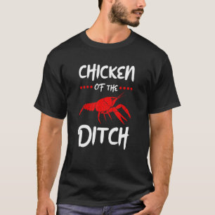 Crawfish-Cajun-Essen Chicken Of The Ditch 1 T-Shirt