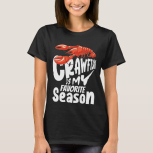 Crawfish ist meine Lieblingssaison Crayfish Cajun T-Shirt
